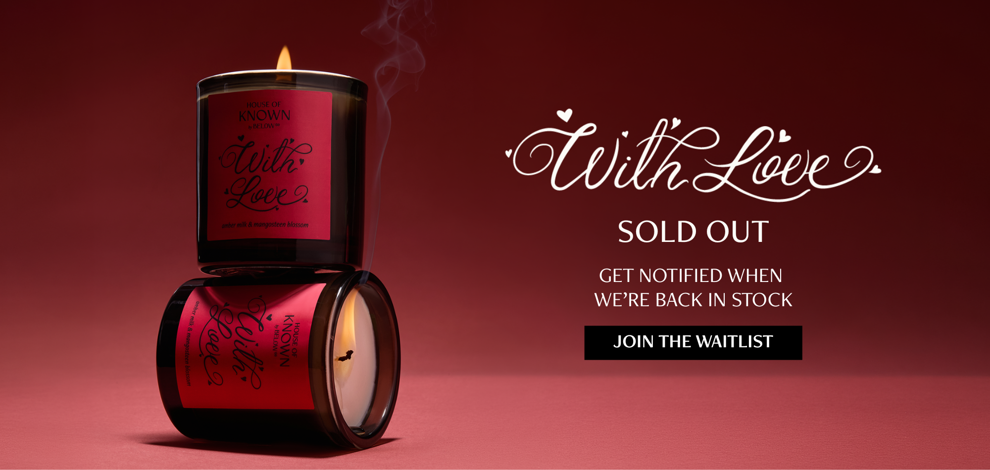 With Love candles stacked and lit - sold out, join the waitlist for restock